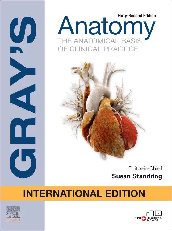 Gray’S Anatomy the anatomical basis of clinical practice 42nd/2020 (International Ed.)